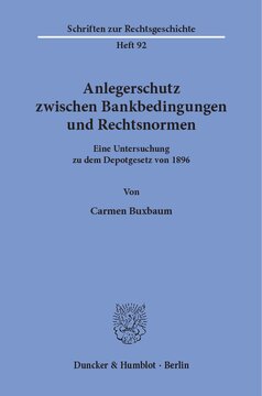 Anlegerschutz zwischen Bankbedingungen und Rechtsnormen: Eine Untersuchung zu dem Depotgesetz von 1896