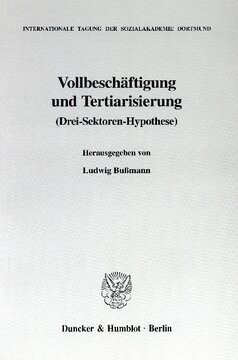 Vollbeschäftigung und Tertiarisierung: (Drei-Sektoren-Hypothese)