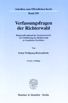 Verfassungsfragen der Richterwahl: Dargestellt anhand der Gesetzentwürfe zur Einführung der Richterwahl in Nordrhein-Westfalen