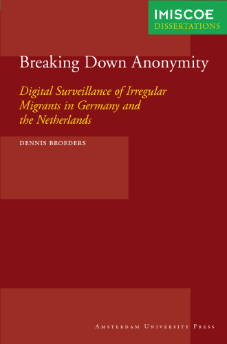 Breaking Down Anonymity (IMISCOE Dissertations)