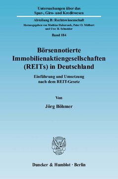Börsennotierte Immobilienaktiengesellschaften (REITs) in Deutschland: Einführung und Umsetzung nach dem REIT-Gesetz
