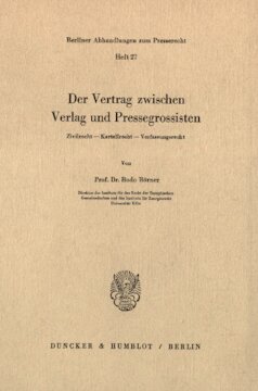 Der Vertrag zwischen Verlag und Pressegrossisten: Zivilrecht – Kartellrecht – Verfassungsrecht