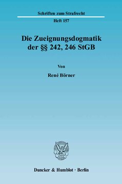 Die Zueignungsdogmatik der §§ 242, 246 StGB