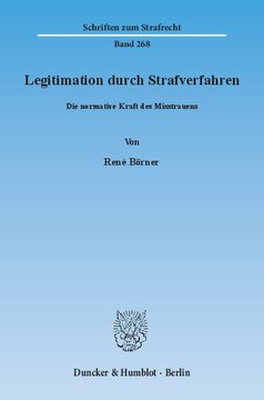 Legitimation durch Strafverfahren: Die normative Kraft des Misstrauens