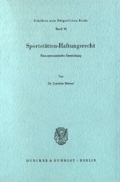 Sportstätten-Haftungsrecht: Eine systematische Darstellung
