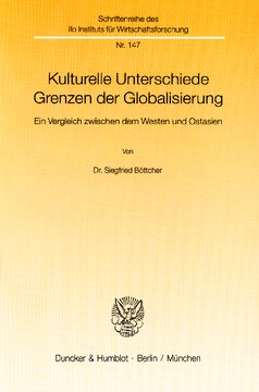 Kulturelle Unterschiede - Grenzen der Globalisierung: Ein Vergleich zwischen dem Westen und Ostasien