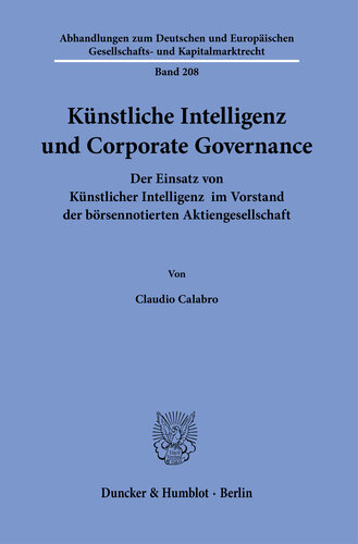 Künstliche Intelligenz und Corporate Governance: Der Einsatz von Künstlicher Intelligenz im Vorstand der börsennotierten Aktiengesellschaft