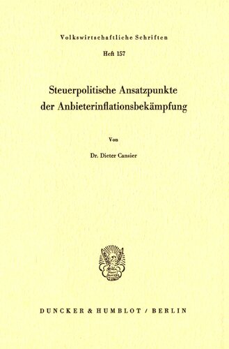Steuerpolitische Ansatzpunkte der Anbieterinflationsbekämpfung