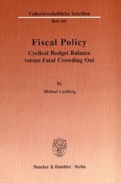 Fiscal Policy: Cyclical Budget Balance versus Fatal Crowding Out
