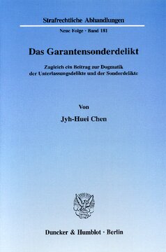 Das Garantensonderdelikt: Zugleich ein Beitrag zur Dogmatik der Unterlassungsdelikte und der Sonderdelikte