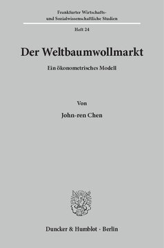 Der Weltbaumwollmarkt: Ein ökonometrisches Modell
