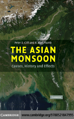 The Asian Monsoon: Causes, History and Effects