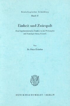 Einheit und Zwiespalt: Zum hegelianisierenden Denken in der Philosophie Georg Simmels