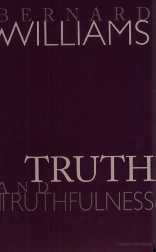 Truth and Truthfulness: An Essay in Genealogy