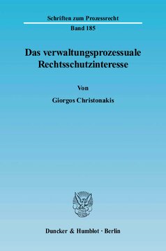 Das verwaltungsprozessuale Rechtsschutzinteresse