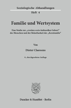 Familie und Wertsystem: Eine Studie zur »zweiten sozio -kulturellen Geburt« des Menschen und der Belastbarkeit der »Kernfamilie«