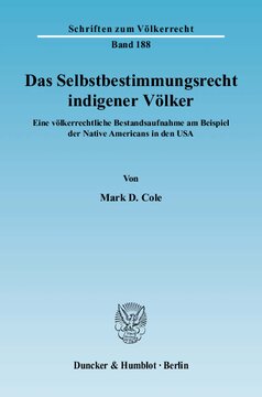 Das Selbstbestimmungsrecht indigener Völker: Eine völkerrechtliche Bestandsaufnahme am Beispiel der Native Americans in den USA