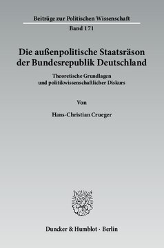 Die außenpolitische Staatsräson der Bundesrepublik Deutschland: Theoretische Grundlagen und politikwissenschaftlicher Diskurs