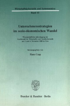 Unternehmensstrategien im sozio-ökonomischen Wandel: Wissenschaftliche Jahrestagung der Gesellschaft für Wirtschafts- und Sozialkybernetik am 3. und 4. November 1989 in Trier