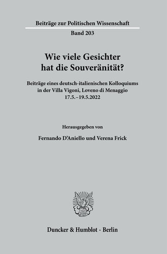 Wie viele Gesichter hat die Souveränität?: Beiträge eines deutsch-italienischen Kolloquiums in der Villa Vigoni, Loveno di Menaggio 17.5. – 19.5.2022
