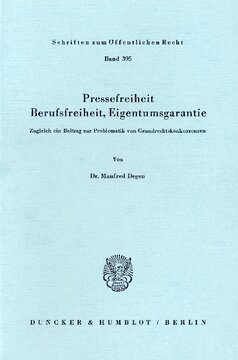 Pressefreiheit, Berufsfreiheit, Eigentumsgarantie: Zugleich ein Beitrag zur Problematik von Grundrechtskonkurrenzen
