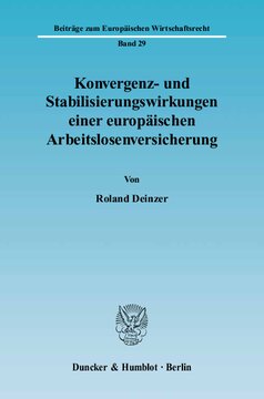 Konvergenz- und Stabilisierungswirkungen einer europäischen Arbeitslosenversicherung