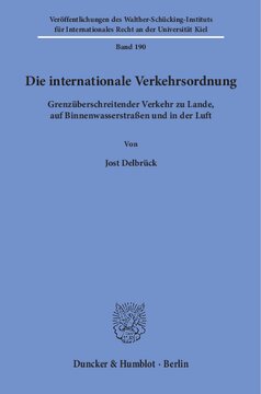 Die internationale Verkehrsordnung: Grenzüberschreitender Verkehr zu Lande, auf Binnenwasserstraßen und in der Luft