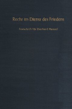 Recht im Dienst des Friedens: Festschrift für Eberhard Menzel zum 65. Geburtstag am 21. Januar 1976