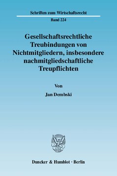 Gesellschaftsrechtliche Treubindungen von Nichtmitgliedern, insbesondere nachmitgliedschaftliche Treupflichten