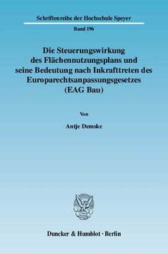 Die Steuerungswirkung des Flächennutzungsplans und seine Bedeutung nach Inkrafttreten des Europarechtsanpassungsgesetzes (EAG Bau)