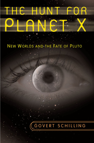 The Hunt for Planet X: New Worlds and the Fate of Pluto