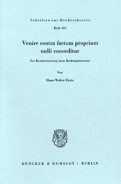 Venire contra factum proprium nulli conceditur: Zur Konkretisierung eines Rechtssprichworts