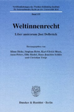 Weltinnenrecht: Liber amicorum Jost Delbrück