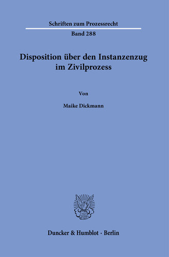 Disposition über den Instanzenzug im Zivilprozess