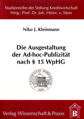 Die Ausgestaltung der Ad-hoc-Publizität nach § 15 WpHG: Notwendigkeit einer segmentspezifischen Deregulierung