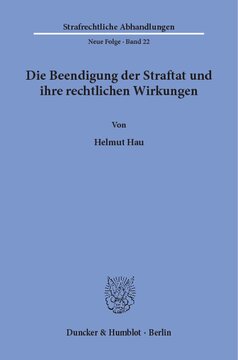 Die Beendigung der Straftat und ihre rechtlichen Wirkungen
