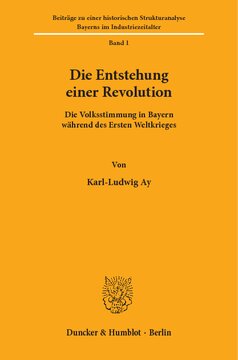 Die Entstehung einer Revolution: Die Volksstimmung in Bayern während des Ersten Weltkrieges