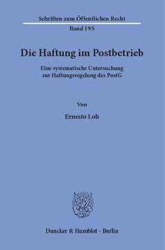 Die Haftung im Postbetrieb: Eine systematische Untersuchung zur Haftungsregelung des PostG