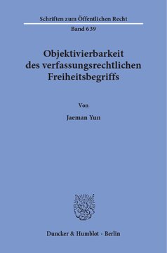 Objektivierbarkeit des verfassungsrechtlichen Freiheitsbegriffs