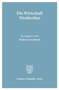 Die Wirtschaft Westberlins: Hrsg. von der Berliner Zentralbank. (Siehe auch die um ein Jahr ergänzte Ausgabe: Meimberg, 978-3-428-01003-5)