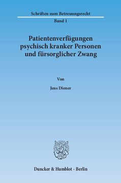 Patientenverfügungen psychisch kranker Personen und fürsorglicher Zwang