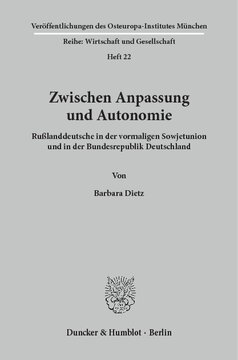 Zwischen Anpassung und Autonomie: Rußlanddeutsche in der vormaligen Sowjetunion und in der Bundesrepublik Deutschland