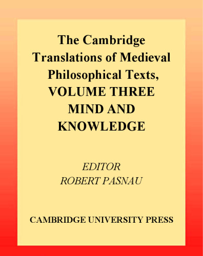 The Cambridge Translations of Medieval Philosophical Texts: Volume 3, Mind and Knowledge (The Cambridge Translations of Medieval Philosophical Texts)