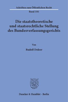Die staatstheoretische und staatsrechtliche Stellung des Bundesverfassungsgerichts