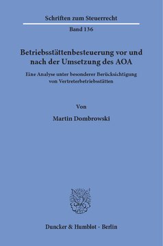 Betriebsstättenbesteuerung vor und nach der Umsetzung des AOA: Eine Analyse unter besonderer Berücksichtigung von Vertreterbetriebsstätten