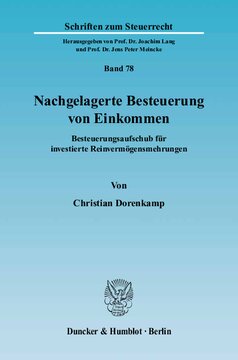 Nachgelagerte Besteuerung von Einkommen: Besteuerungsaufschub für investierte Reinvermögensmehrungen