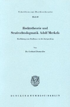 Rechtstheorie und Strafrechtsdogmatik Adolf Merkels: Ein Beitrag zum Realismus in der Jurisprudenz