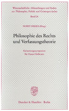 Philosophie des Rechts und Verfassungstheorie: Geburtstagssymposion für Hasso Hofmann