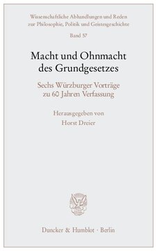 Macht und Ohnmacht des Grundgesetzes: Sechs Würzburger Vorträge zu 60 Jahren Verfassung