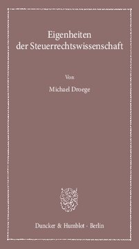 Eigenheiten der Steuerrechtswissenschaft